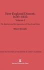 Image for New England Dissent, 1630-1833: The Baptists and the Separation of Church and State, Volume I
