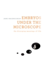 Image for Embryos under the microscope: the diverging meanings of life
