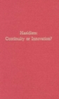 Image for Hasidism : Continuity or Innovation?