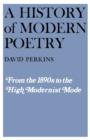Image for A history of modern poetry  : from the 1890s to the high modernist mode : Volume I : From the 1890s to the High Modernist Mode