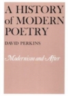 Image for A History of Modern Poetry : Volume II : Modernism and After