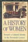 Image for A history of women in the West5: Toward a cultural identity in the twentieth century : Volume V : Toward a Cultural Identity in the Twentieth Century
