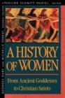 Image for History of Women in the West : Volume I : From Ancient Goddesses to Christian Saints