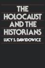 Image for The Holocaust and the Historians