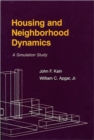 Image for Housing and Neighborhood Dynamics : A Simulation Study