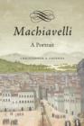 Image for Machiavelli  : a portrait