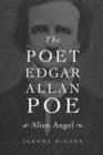 Image for The Poet Edgar Allan Poe : Alien Angel