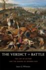 Image for The verdict of battle  : the law of victory and the making of modern war