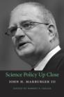 Image for Science Policy Up Close