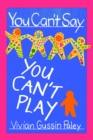 Image for You Can&#39;t Say You Can&#39;t Play