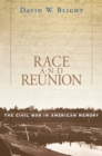 Image for Race and reunion: the Civil War in American memory