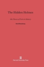 Image for The Hidden Holmes : His Theory of Torts in History