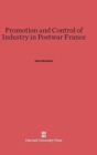 Image for Promotion and Control of Industry in Postwar France