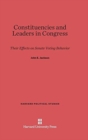 Image for Constituencies and Leaders in Congress : Their Effects on Senate Voting Behavior