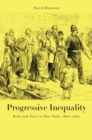 Image for Progressive inequality: rich and poor in New York, 1890-1920