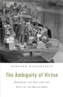 Image for The ambiguity of virtue: Gertrude van Tijn and the fate of the Dutch Jews