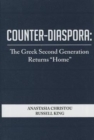 Image for Counter-Diaspora : The Greek Second Generation Returns “Home”