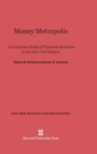 Image for Money Metropolis : A Locational Study of Financial Activities in the New York Region
