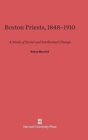 Image for Boston Priests, 1848-1910