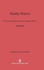 Image for Muddy Waters : The Army Engineers and the Nation&#39;s Rivers