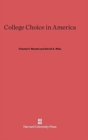 Image for College Choice in America