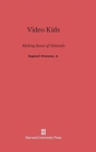 Image for Video Kids : Making Sense of Nintendo