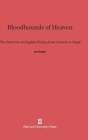 Image for Bloodhounds of heaven  : the detective in English fiction from Godwin to Doyle