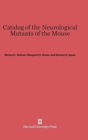 Image for Catalog of the Neurological Mutants of the Mouse