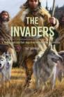 Image for Invaders: How Humans and Their Dogs Drove Neanderthals to Extinction