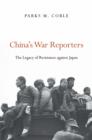 Image for China&#39;s war reporters: the legacy of resistance against Japan