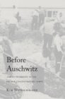 Image for Before Auschwitz: Jewish prisoners in the prewar concentration camps