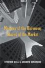 Image for Masters of the universe, slaves of the market