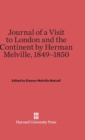Image for Journal of a Visit to London and the Continent by Herman Melville, 1849-1850