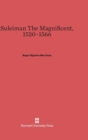 Image for Suleiman the Magnificent, 1520-1566