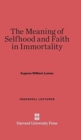 Image for The Meaning of Selfhood and Faith in Immortality