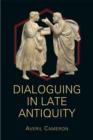Image for Dialoguing in Late Antiquity