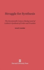 Image for Struggle for Synthesis : The Seventeenth Century Background of Leibniz&#39;s Synthesis of Order and Freedom
