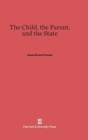 Image for The Child, the Parent, and the State
