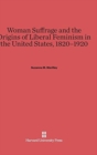 Image for Woman Suffrage and the Origins of Liberal Feminism in the United States, 1820-1920