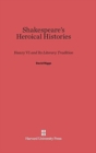 Image for Shakespeare&#39;s Heroical Histories