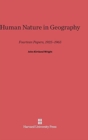 Image for Human Nature in Geography : Fourteen Papers, 1925-1965