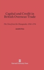 Image for Capital and Credit in British Overseas Trade : The View from the Chesapeake, 1700-1776