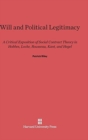 Image for Will and Political Legitimacy : A Critical Exposition of Social Contract Theory in Hobbes, Locke, Rousseau, Kant, and Hegel
