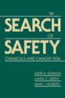 Image for In Search of Safety : Chemicals and Cancer Risk