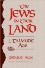 Image for The Jews in Their Land in the Talmudic Age