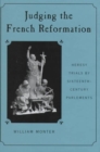 Image for Judging the French Reformation