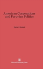 Image for American Corporations and Peruvian Politics