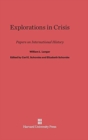 Image for Explorations in Crisis : Papers on International History