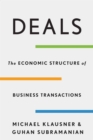 Image for Deals  : the economic structure of business transactions