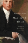 Image for Madison&#39;s hand: revising the Constitutional Convention
